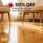 Protetor de Silicone para Pés de Cadeira - Protect Piso - ÚLTIMAS UNIDADES!
